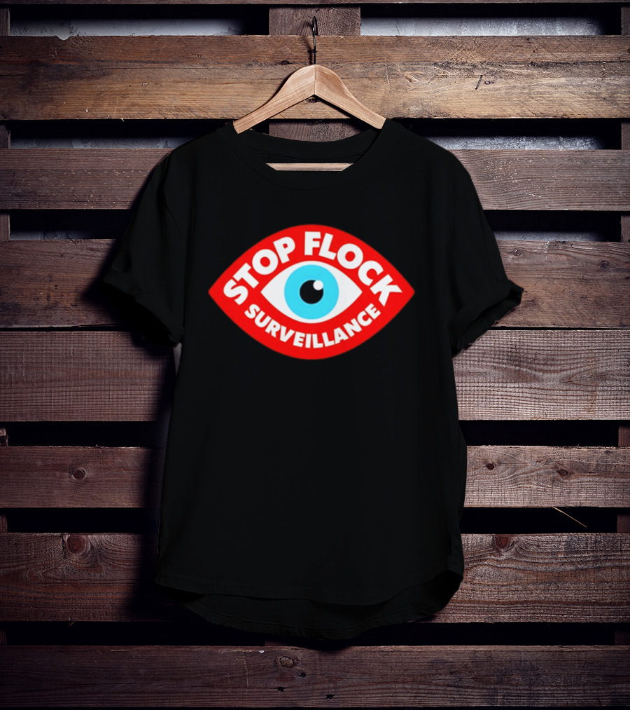 Stop Flock Surveillance Eye Privacy Anti Surveillance T-Shirt