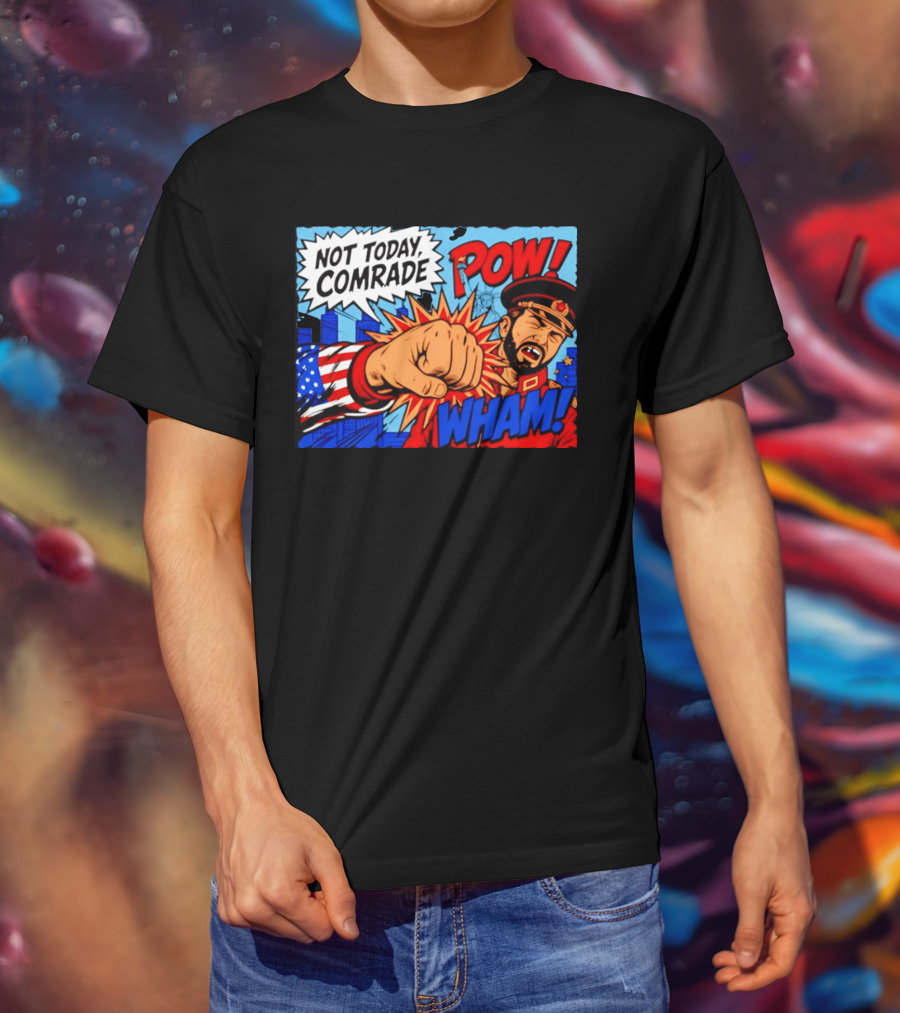 Not Today Comrade POW WHAM Pop Art Cold War T-Shirt