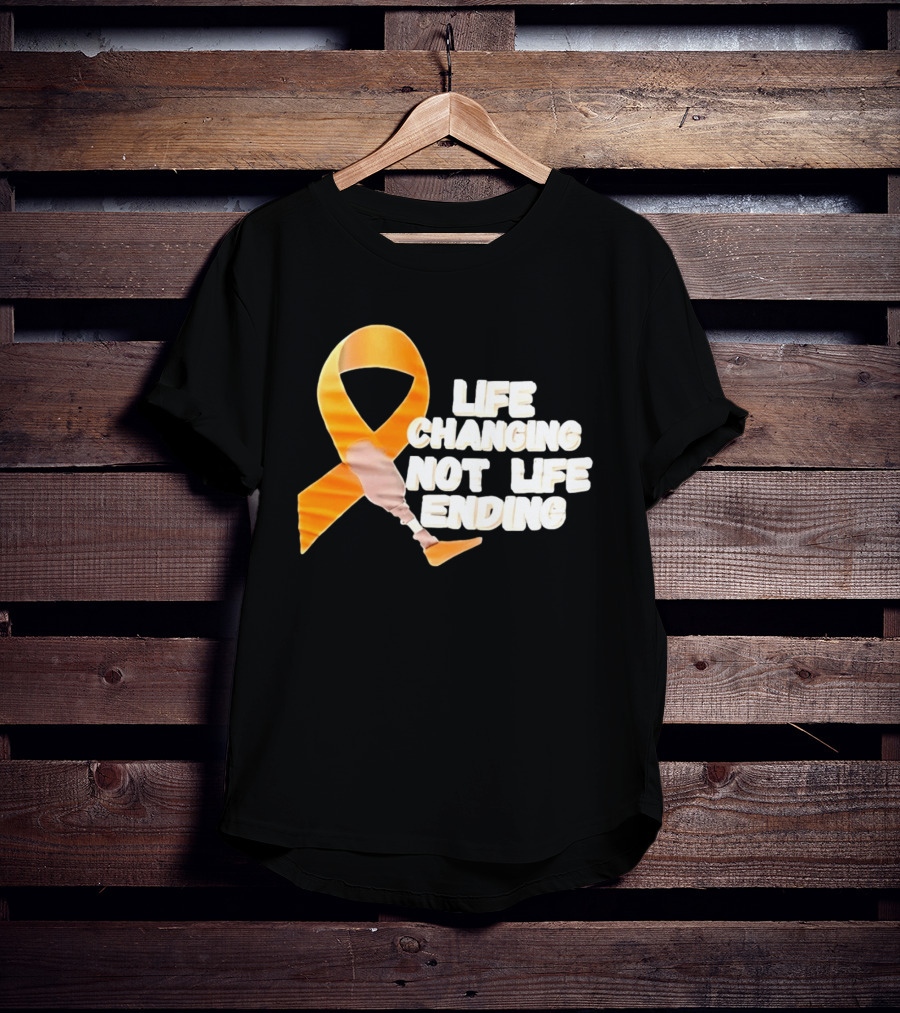 Life Changing Not Life Ending Ribbon With Prosthetic Leg T-Shirt