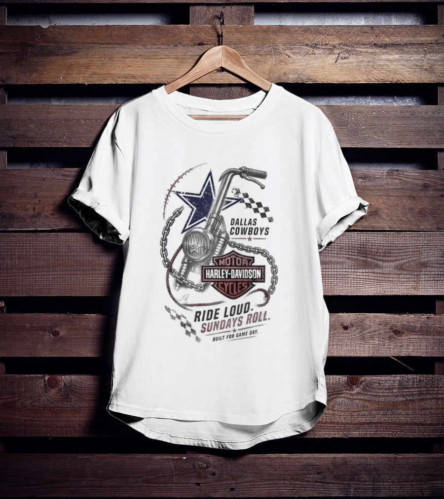 Dallas Cowboys Harley Davidson Motorcycles Ride Loud Sundays Roll Built For Game Day T-Shirt