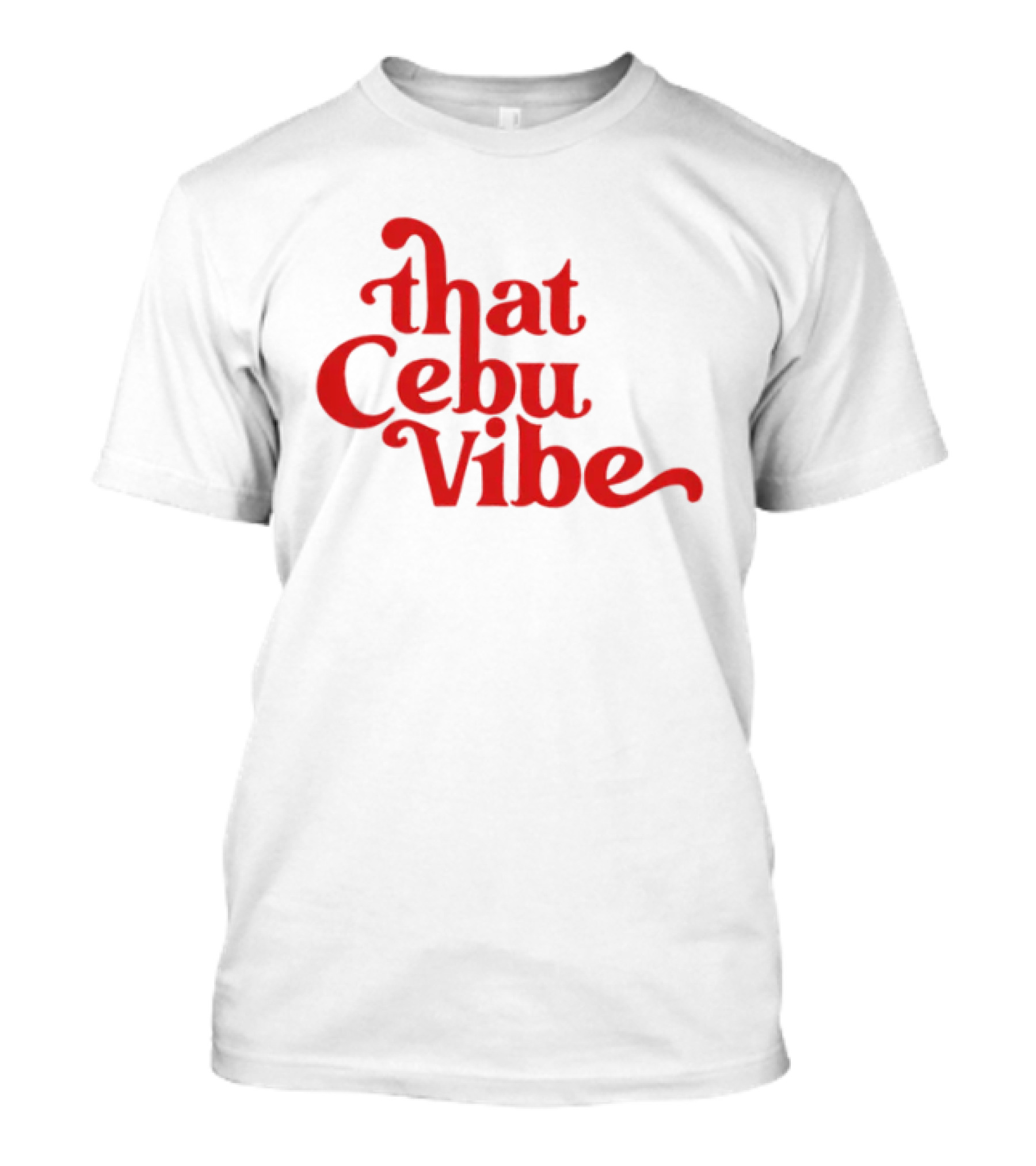 That Cebu Vibe Red Text Trend T-Shirt