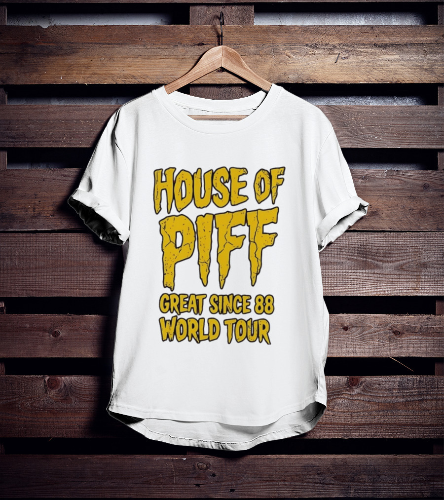 House Of PIFF Great Since 88 World Tour T-Shirt