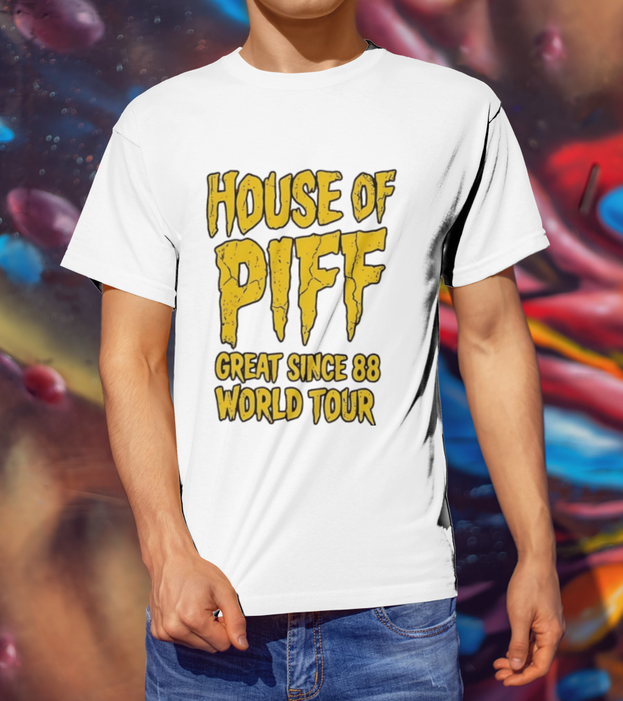 House Of PIFF Great Since 88 World Tour T-Shirt