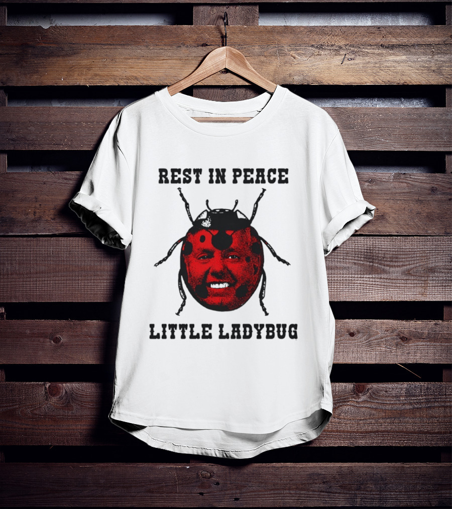 Rest In Peace Little Ladybug Lindsey Graham T-Shirt