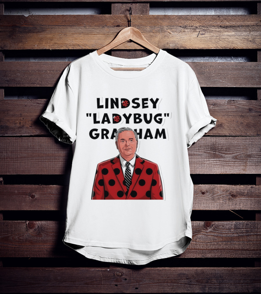 Lindsey "Ladybug" Graham Southern Satire Political Humor T-Shirt