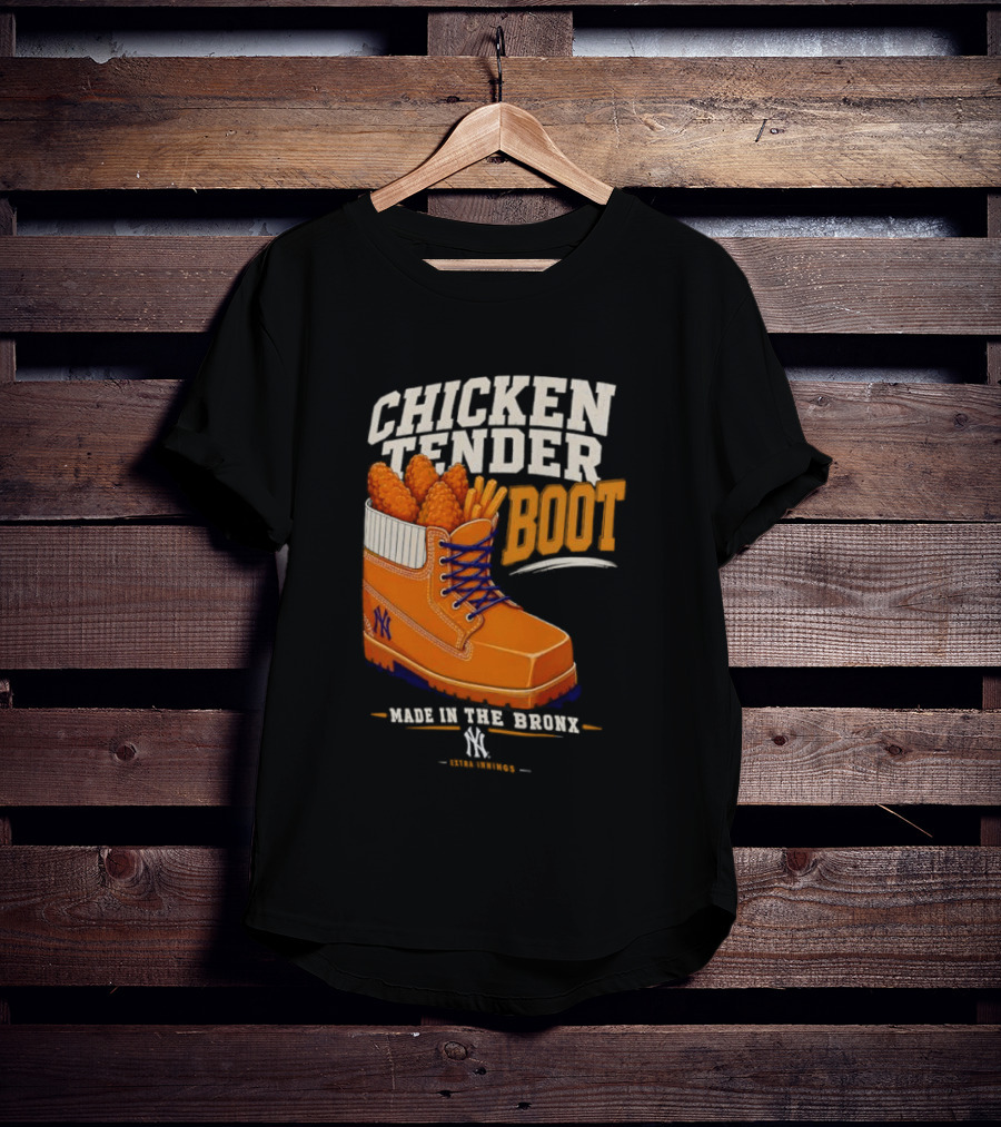 Chicken Tender Boot Made In The Bronx Yankees T-Shirt