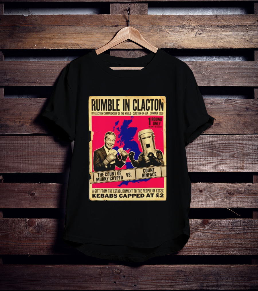 Rumble In Clacton By Election Championship Count Of Murky Crypto Vs Count Binface Summer 2026 T-Shirt