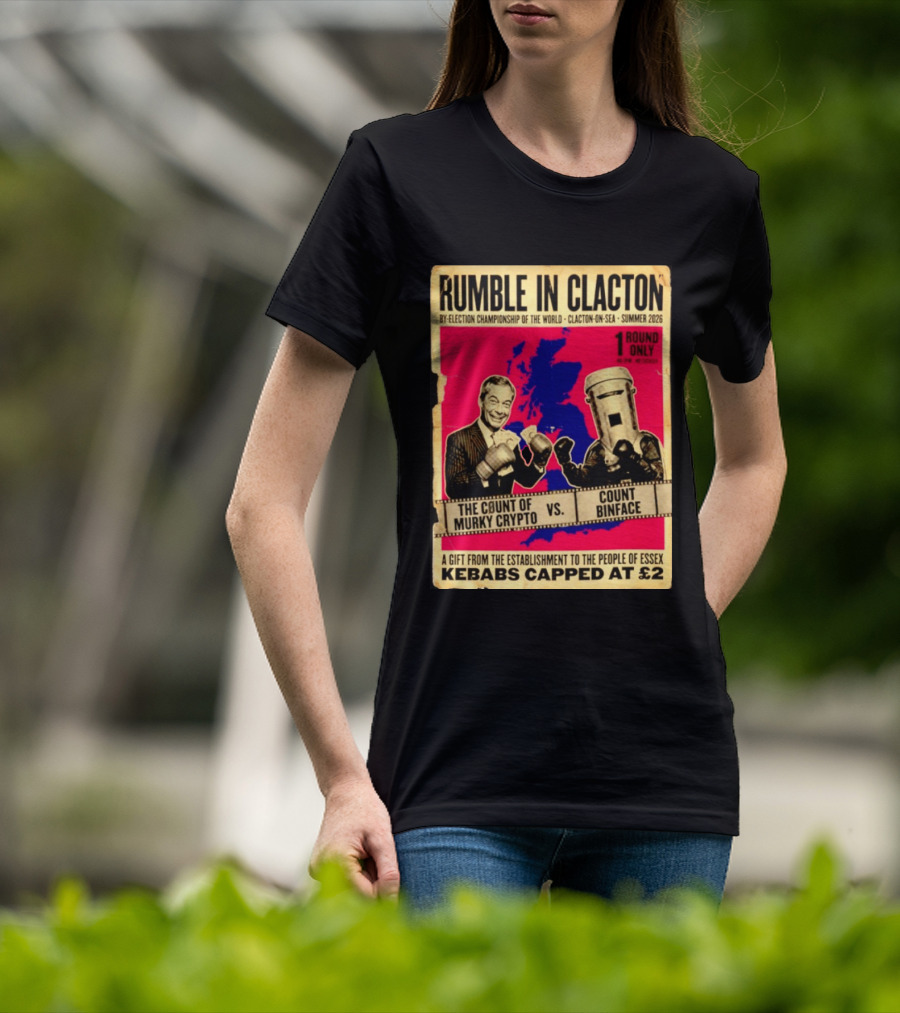 Rumble In Clacton By Election Championship Count Of Murky Crypto Vs Count Binface Summer 2026 T-Shirt