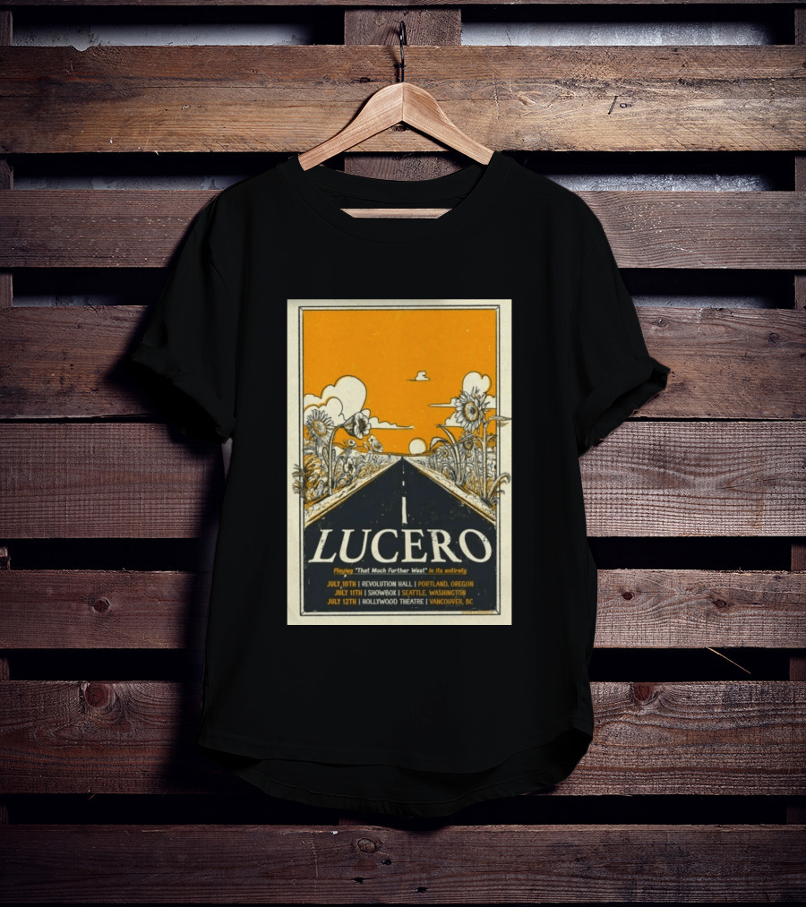 Lucero That Much Further West Tour 2026 Revolution Hall Showbox Hollywood Theatre T-Shirt