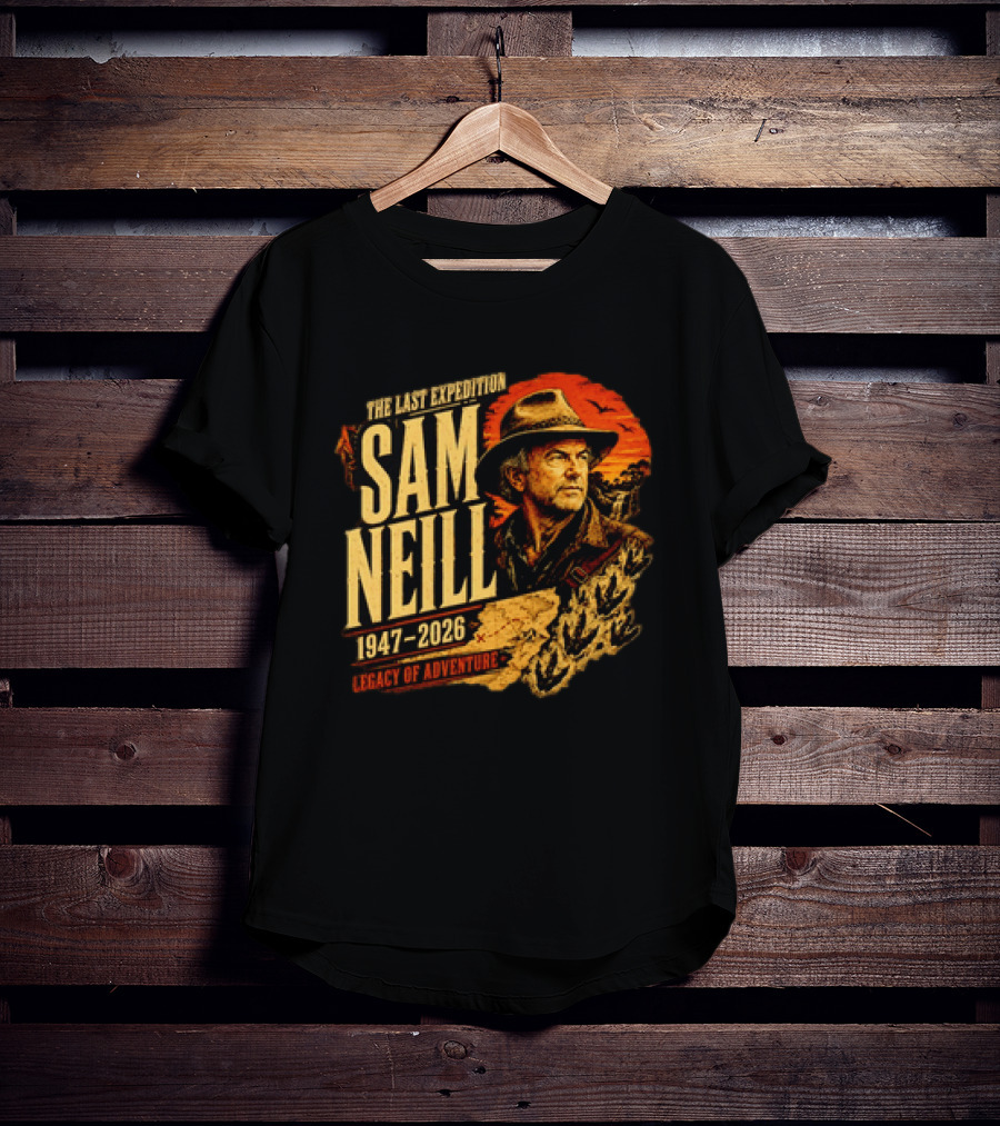 Sam Neill The Last Expedition 1947 2026 Legacy Of Adventure Journey T-Shirt