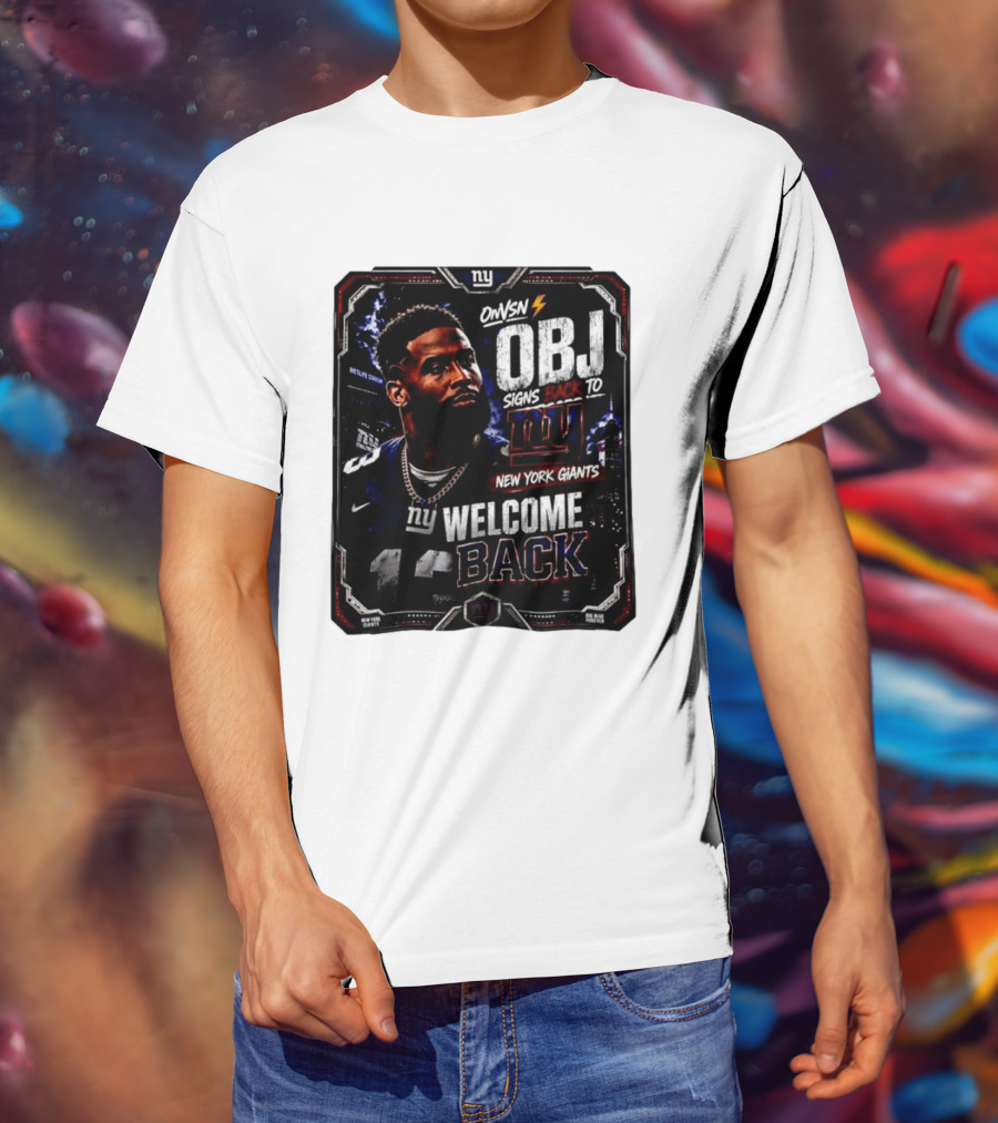 Odell Beckham Jr Welcome Back To New York Giants Signs Back To NY Giants T-Shirt