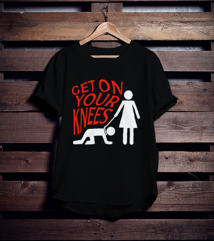 Get On Your Knees Text With Stick Figure T-Shirt