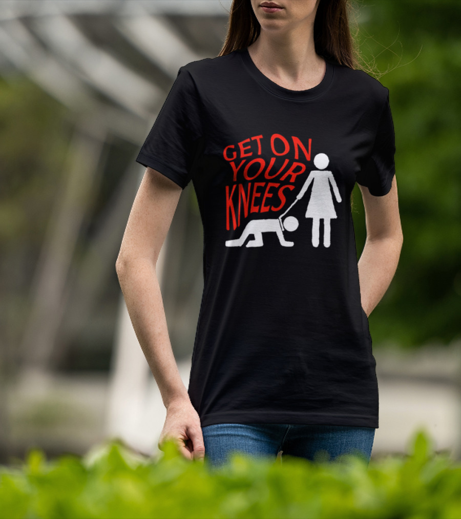 Get On Your Knees Text With Stick Figure T-Shirt