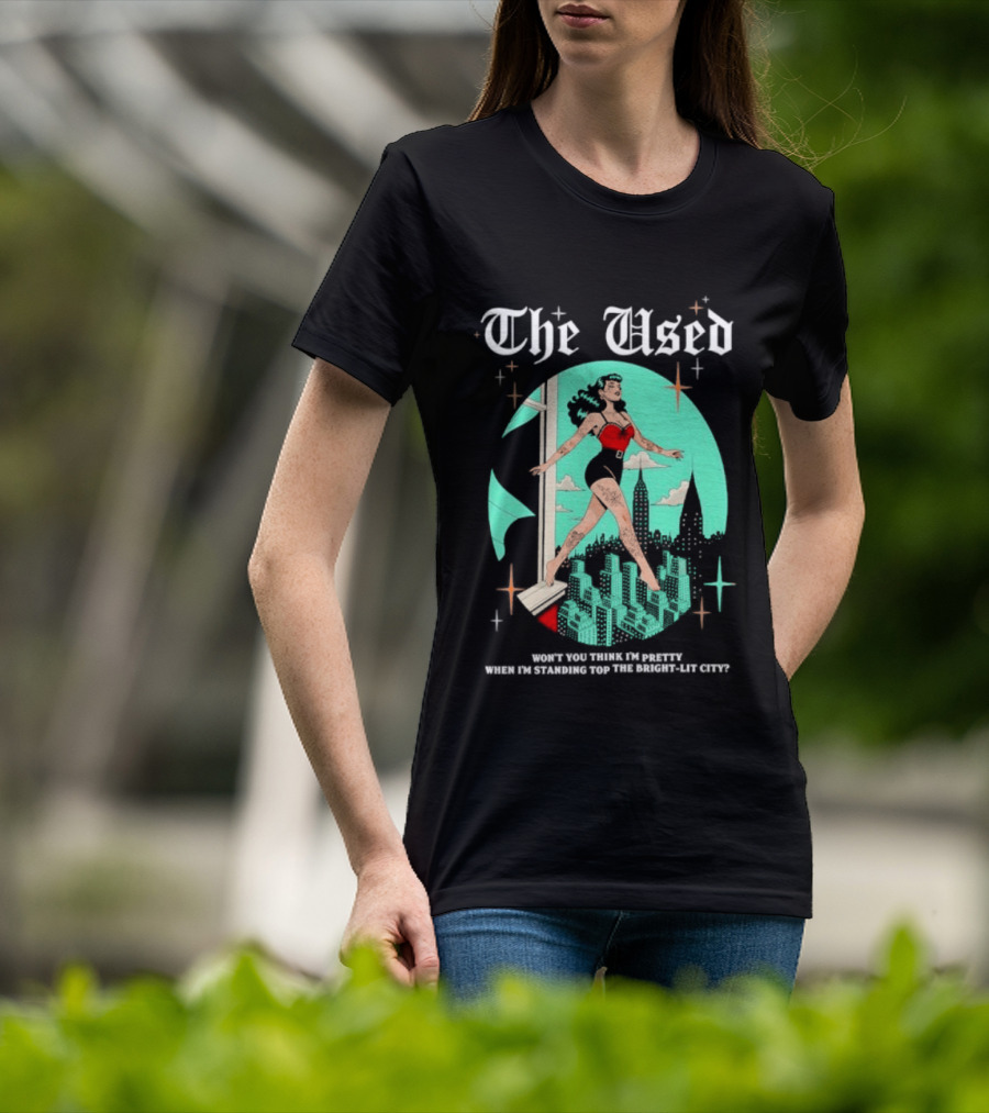 The Used Won't You Think I'm Pretty When I'm Standing Top The Bright Lit City Retro Aesthetic T-Shirt