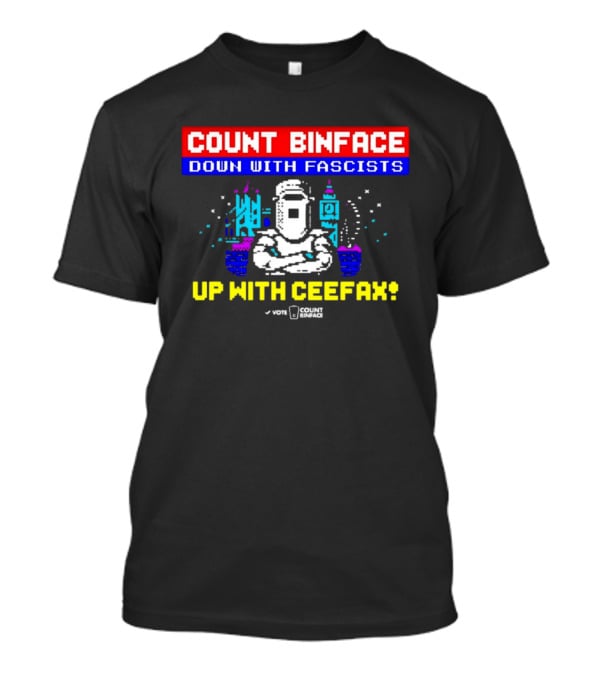 Count Binface 2026 Clacton Down With Fascists Up With Ceefax UK Political T-Shirt
