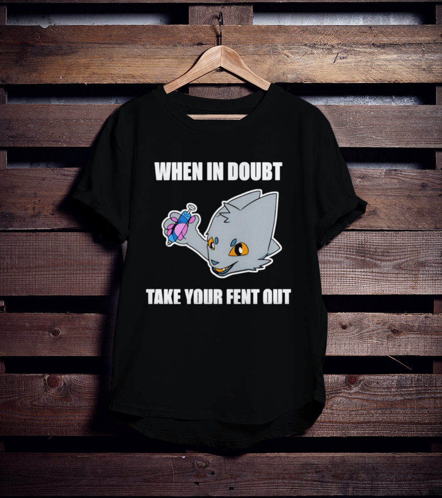 When In Doubt Take Your Fent Out Funny Cat Syringe T-Shirt