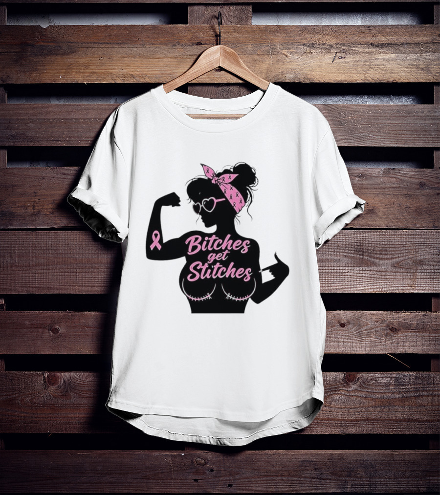 Empowering Women Warrior Bitches Get Stitches Breast Cancer Awareness Survivor T-Shirt