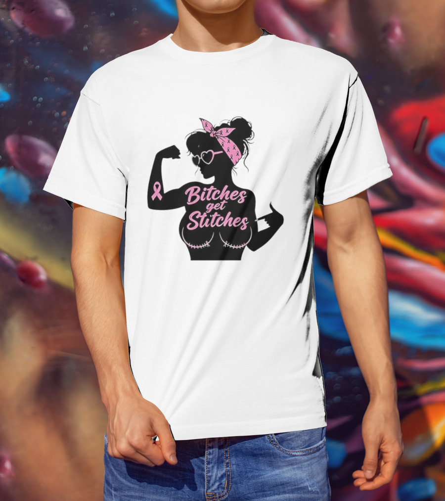 Empowering Women Warrior Bitches Get Stitches Breast Cancer Awareness Survivor T-Shirt