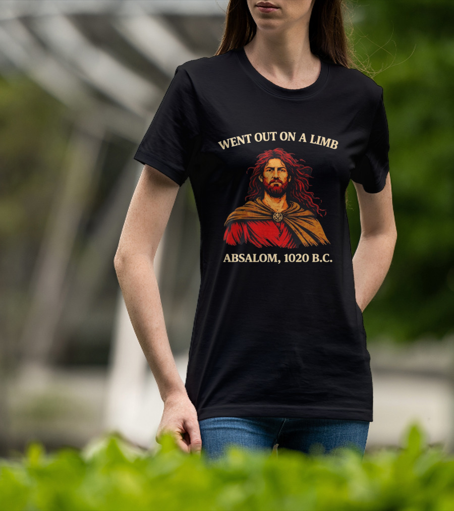 Went Out On A Limb Absalom 1020 B.C. T-Shirt