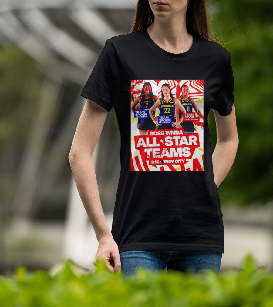 2026 WNBA All Star Teams Aliyah Boston Caitlin Clark Kelsey Mitchell The Indy City T-Shirt