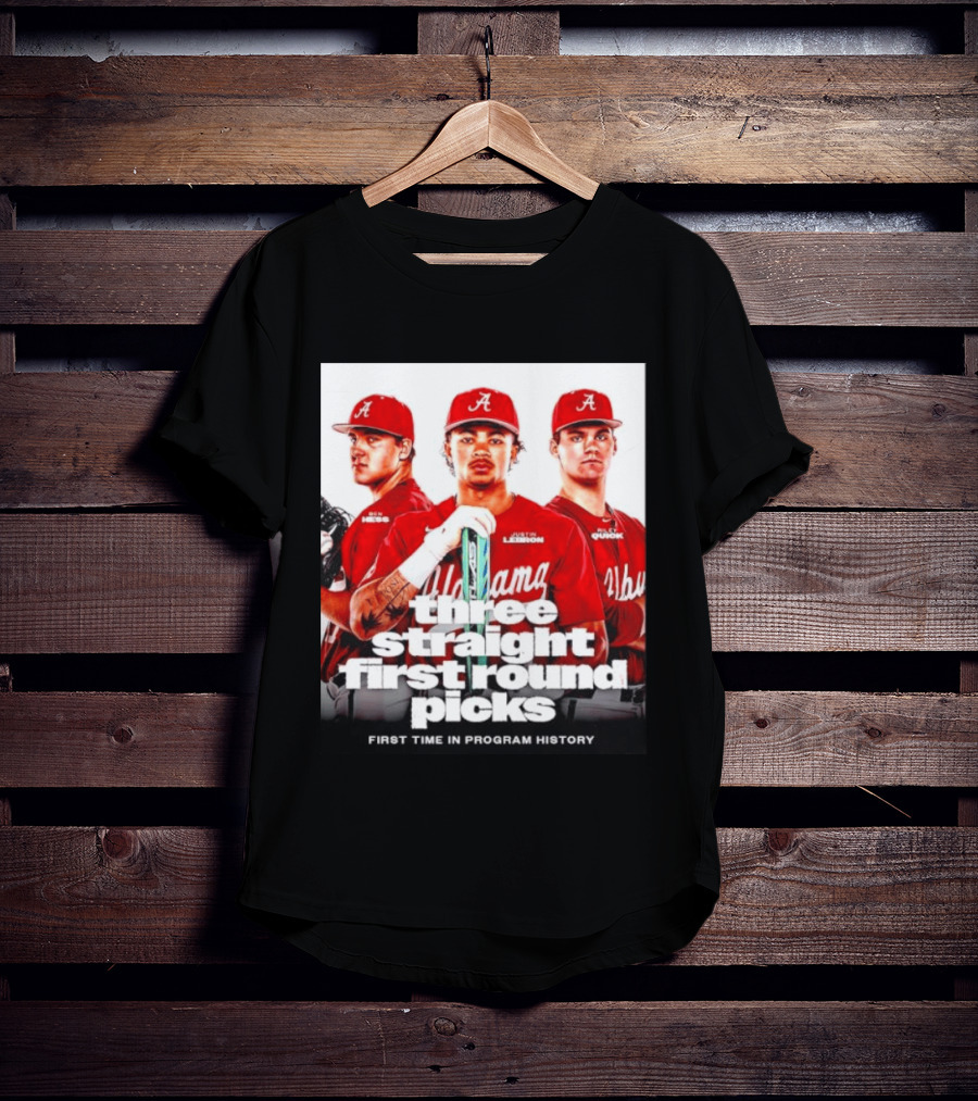 Ben Hess Justin Lebron Riley Quick Alabama Three Straight First Round Picks First Time In Program History T-Shirt