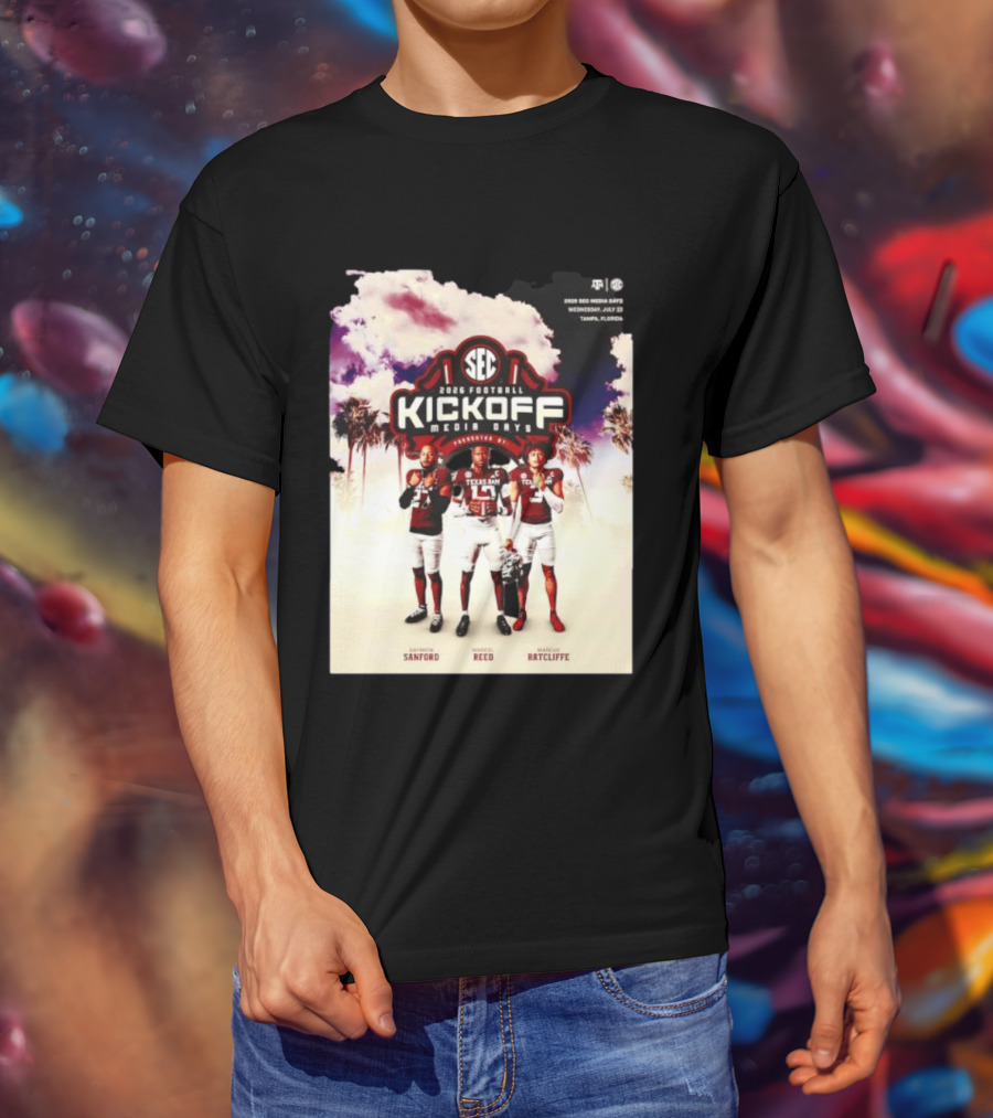 2026 Football SEC Kickoff Media Days Texas A&M Daymion Sanford Marcel Reed Marcus Ratcliffe T-Shirt