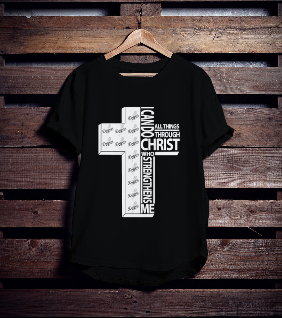 Dodgers I Can Do All Things Through Christ Who Strengthens Me Cross T-Shirt