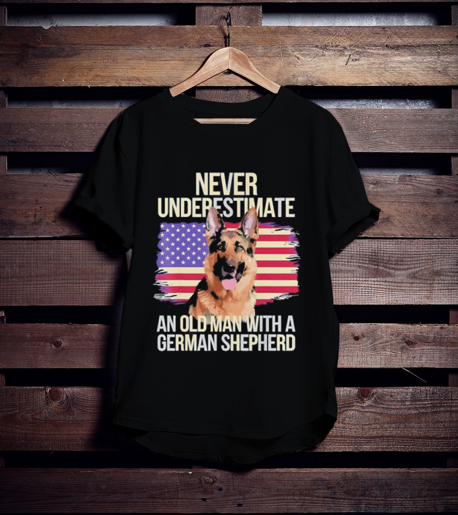 Never Underestimate An Old Man With A German Shepherd American Flag T-Shirt
