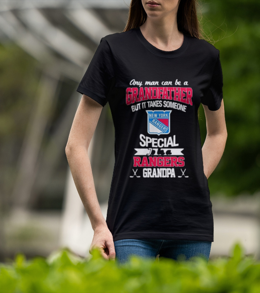 New York Rangers Special Rangers Grandpa Any Man Can Be A Grandfather T-Shirt