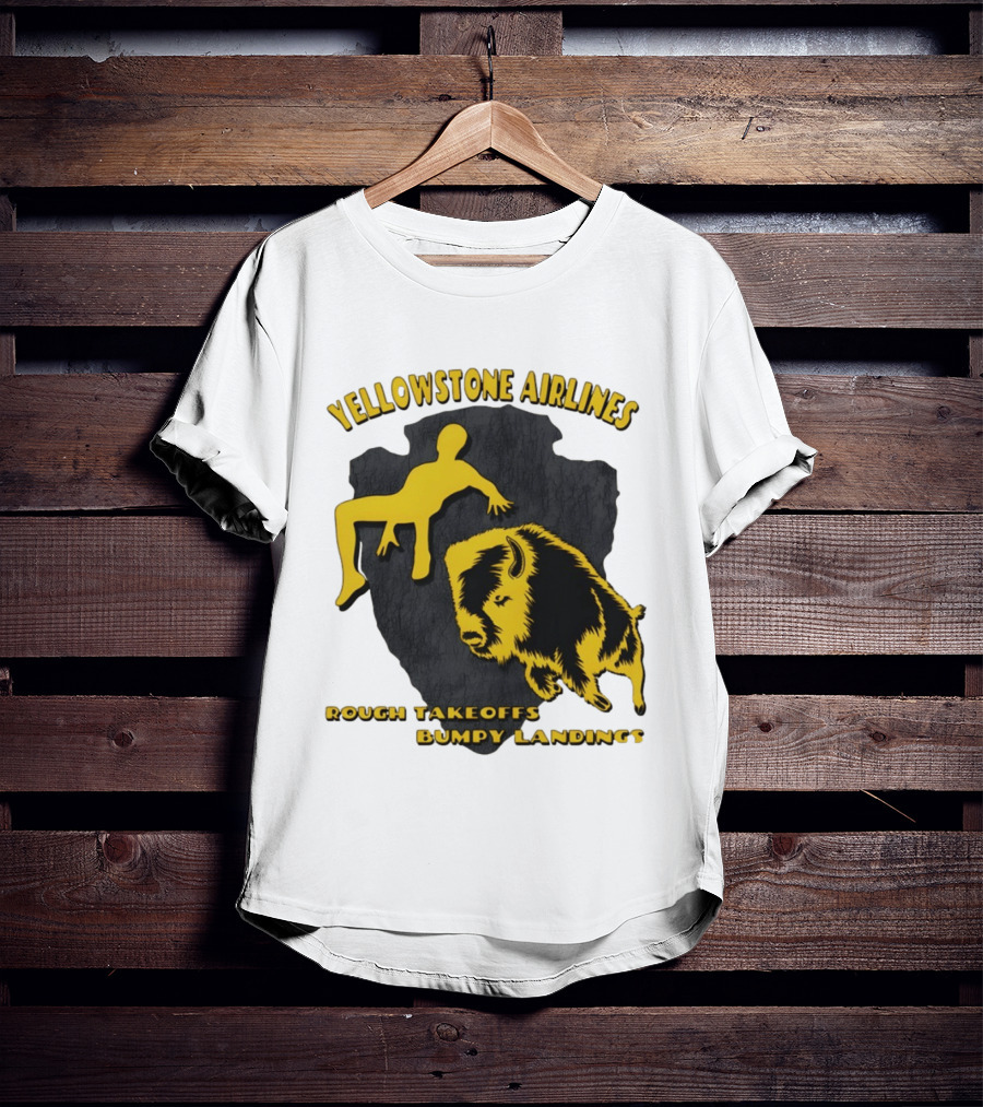 Yellowstone Airlines Rough Takeoffs Bumpy Landings Bison Tourist T-Shirt