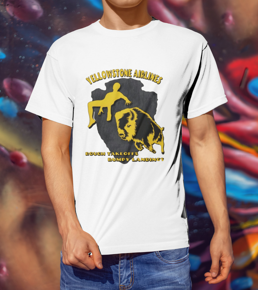 Yellowstone Airlines Rough Takeoffs Bumpy Landings Bison Tourist T-Shirt