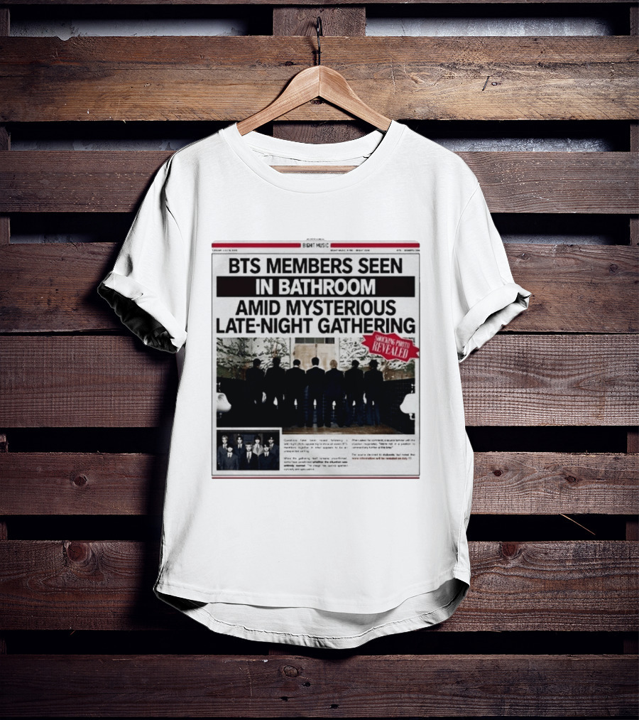 BTS Members Seen In Bathroom Amid Mysterious Late Night Gathering Shocking Photos Revealed Newspaper Tabloid T-Shirt
