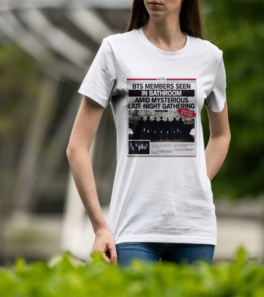 BTS Members Seen In Bathroom Amid Mysterious Late Night Gathering Shocking Photos Revealed Newspaper Tabloid T-Shirt