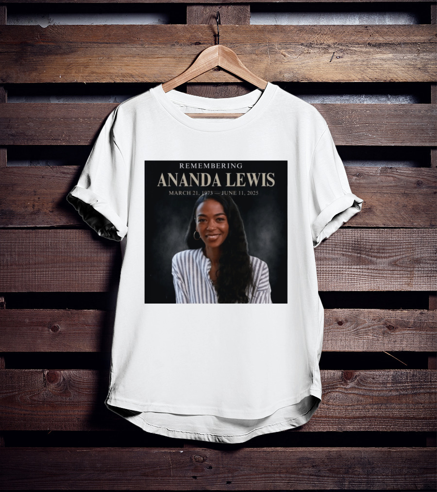 Remembering Ananda Lewis March 21 1973 June 11 2025 T-Shirt
