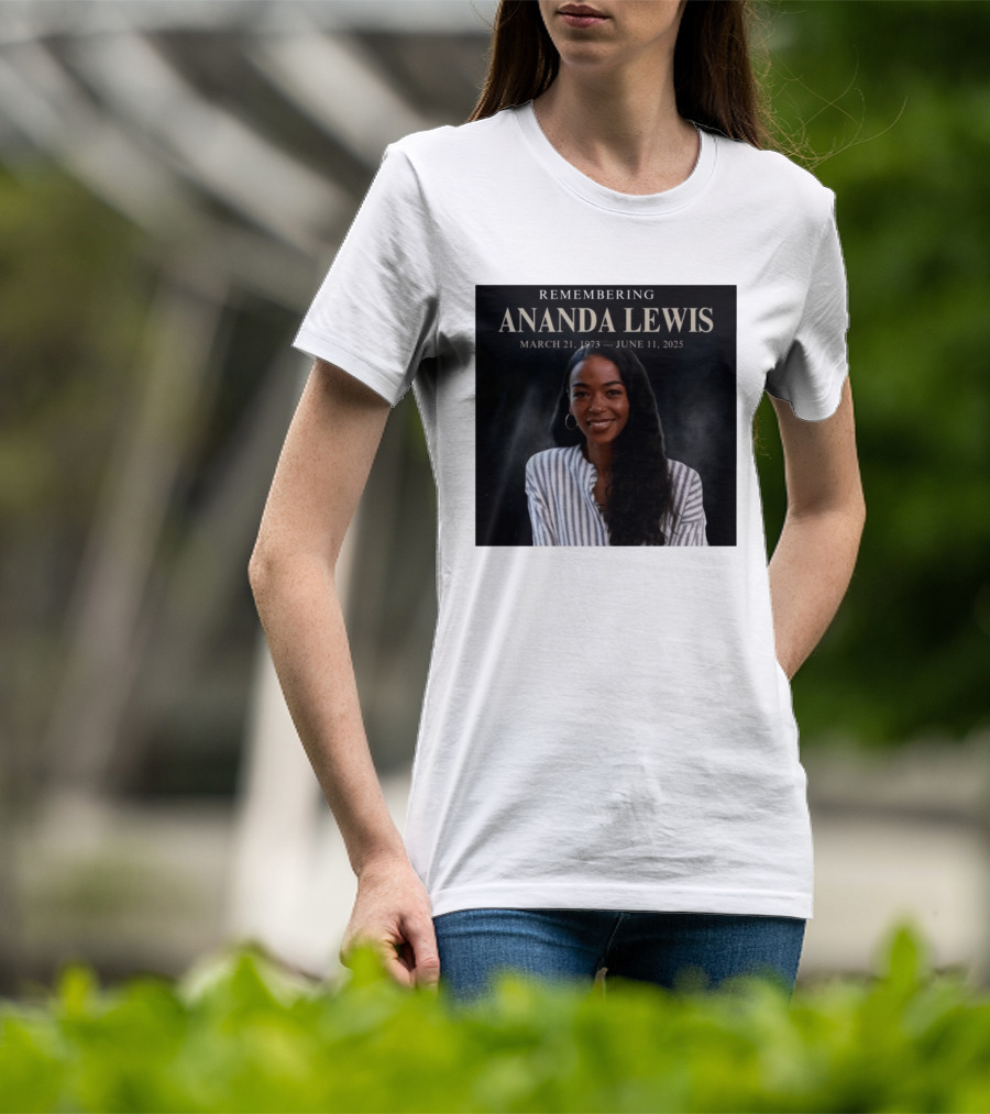 Remembering Ananda Lewis March 21 1973 June 11 2025 T-Shirt