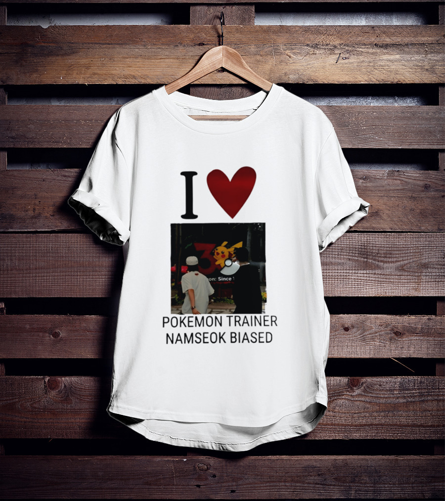 I Love Pokémon Trainer Namseok Biased With Pikachu Ball T-Shirt