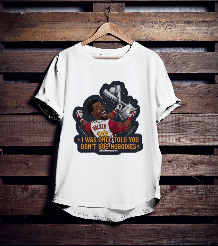 Jordan Walker 18 St Louis Cardinals I Was Once Told You Don't Boo Nobodies Baseball T-Shirt