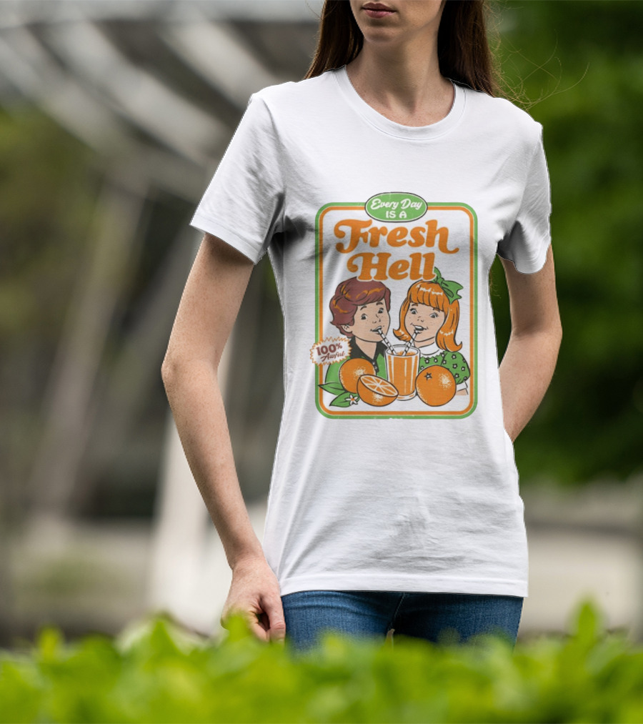 Every Day Is A Fresh Hell 100 Percent Awful Orange Juice Steven Rhodes T-Shirt