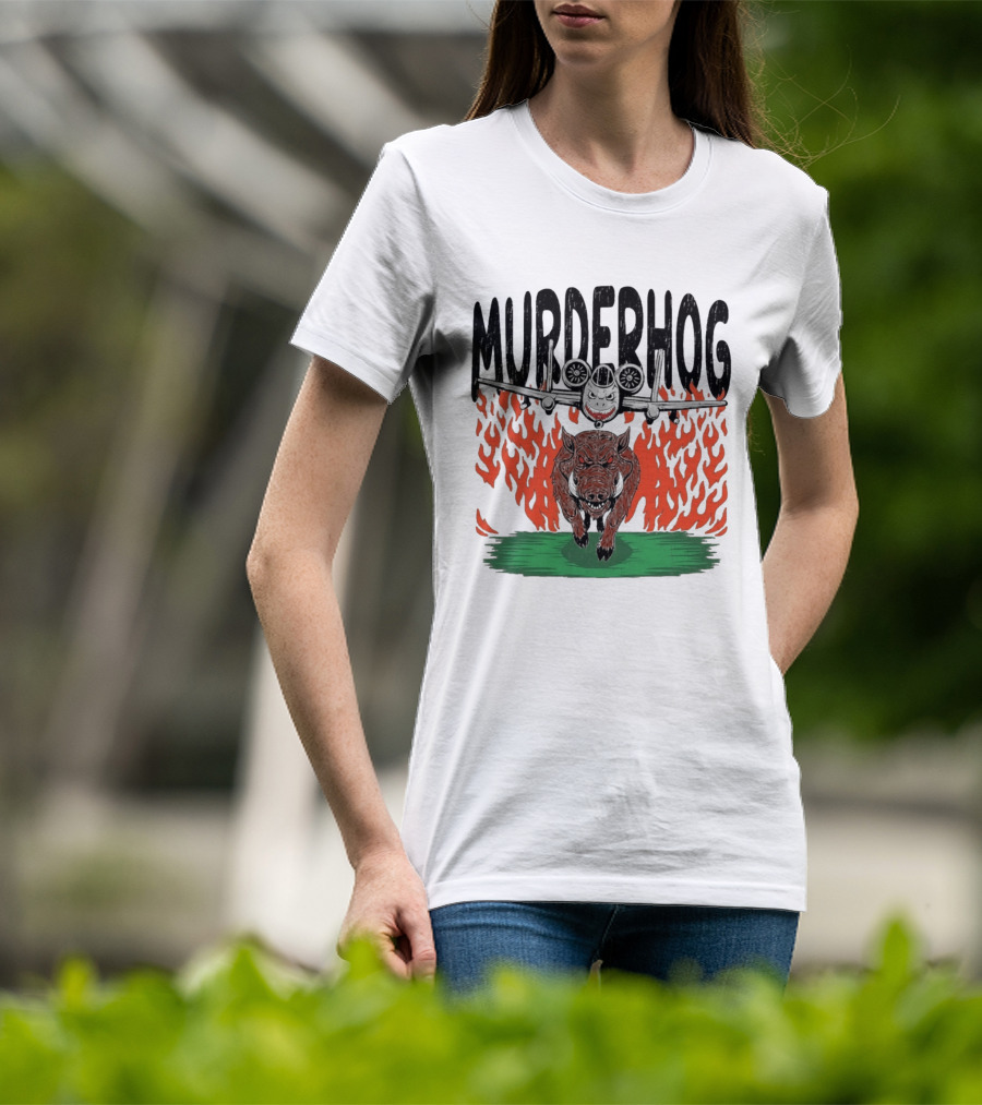 Murderhog Warthog A 10 Thunderbolt II Fiery Attack Aircraft T-Shirt