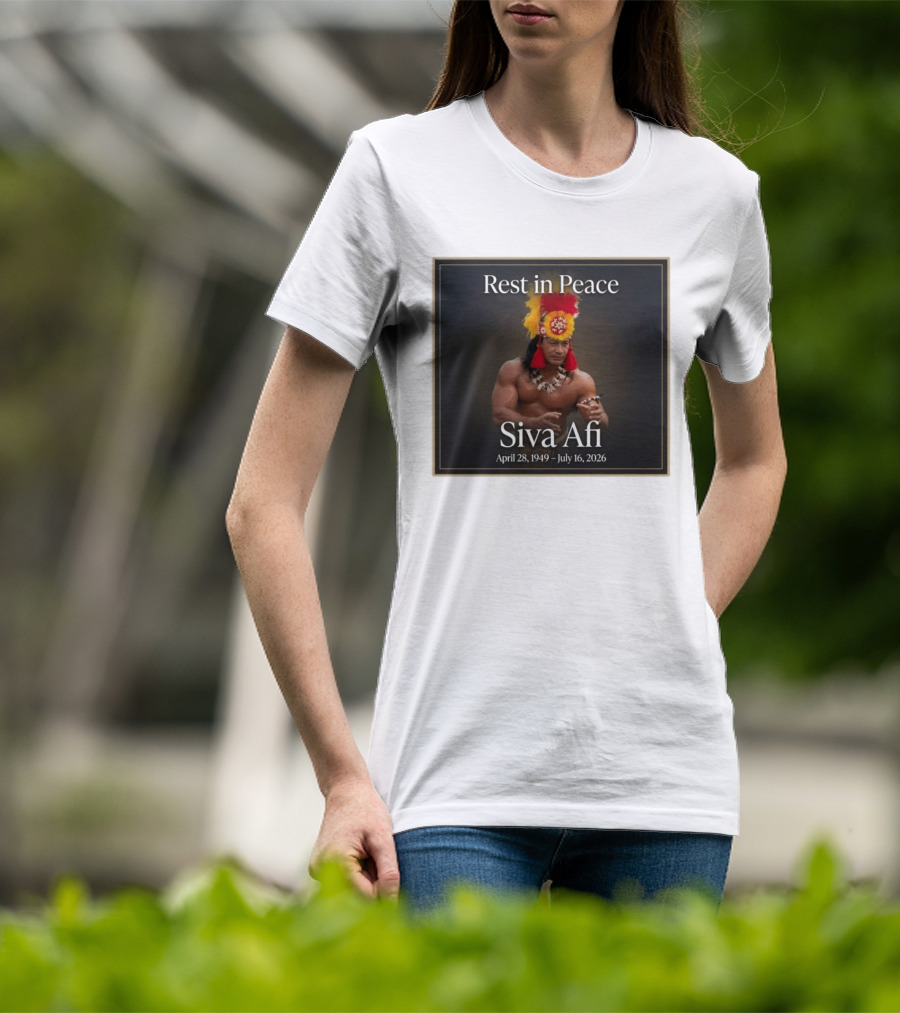 Rest In Peace Siva Afi April 28 1949 July 16 2026 Hawaiian Warrior T-Shirt