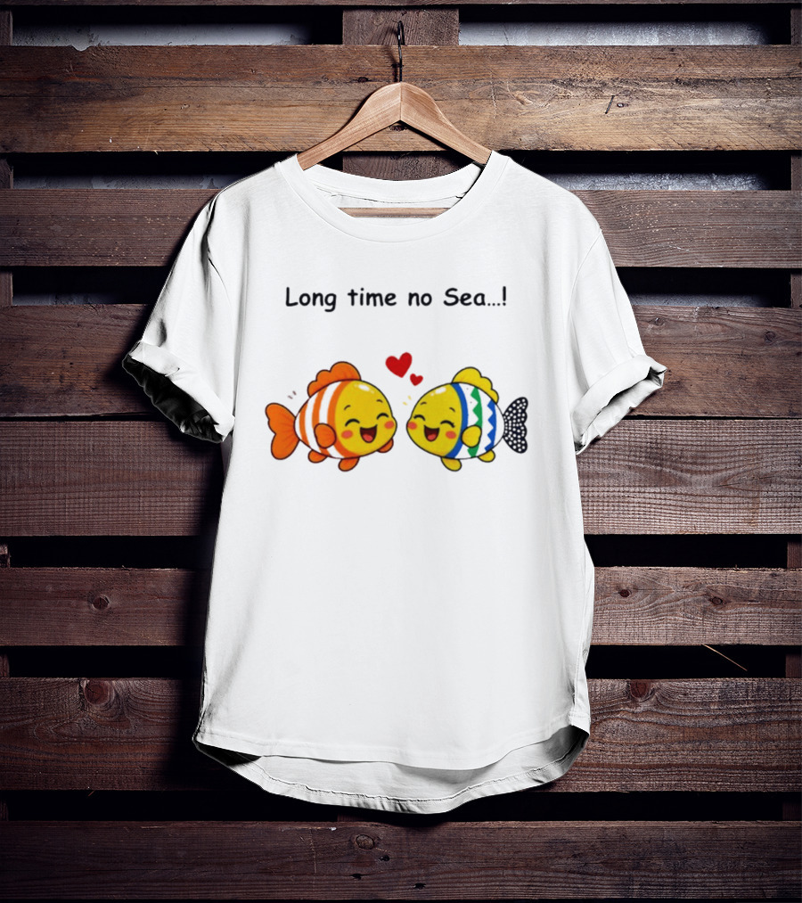 Long Time No Sea Cute Fish Ocean Pun With Heart T-Shirt