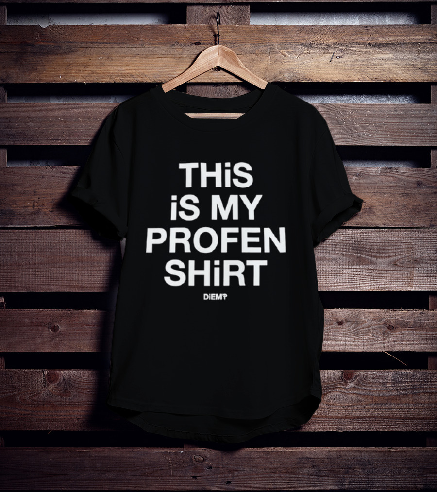 This Is My Profen Dreft T-Shirt