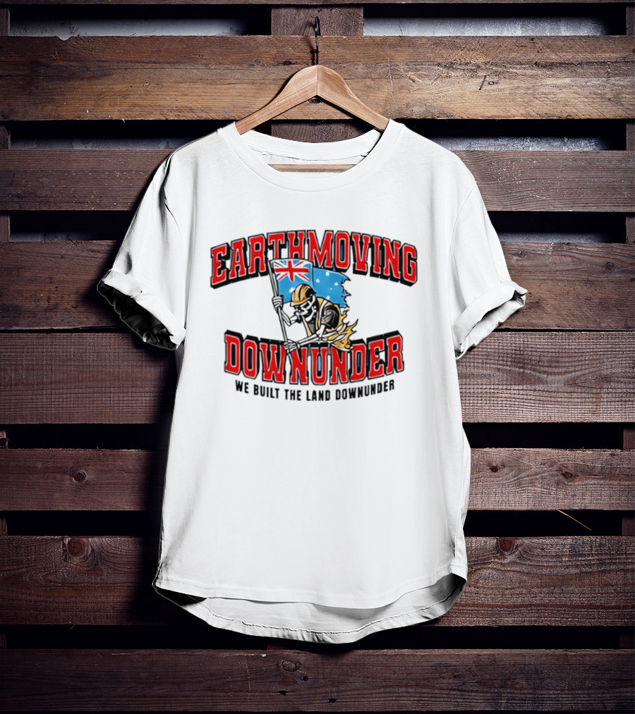 Earthmoving Downunder We Built The Land Downunder Skeleton Worker With Flag T-Shirt