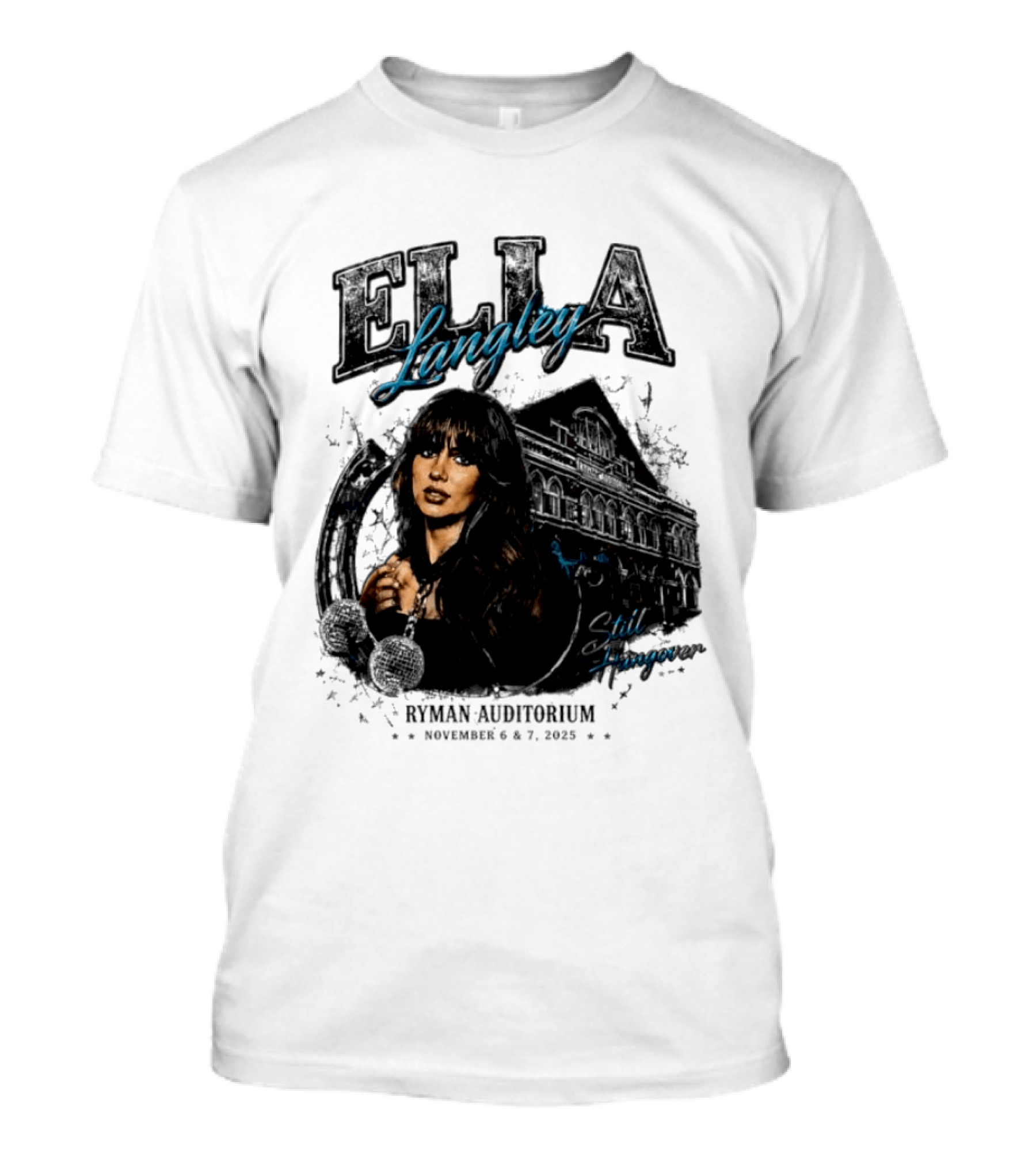 Elia Langley Ryman Auditorium Still Hungover Tour November 6 7 2025 T-Shirt