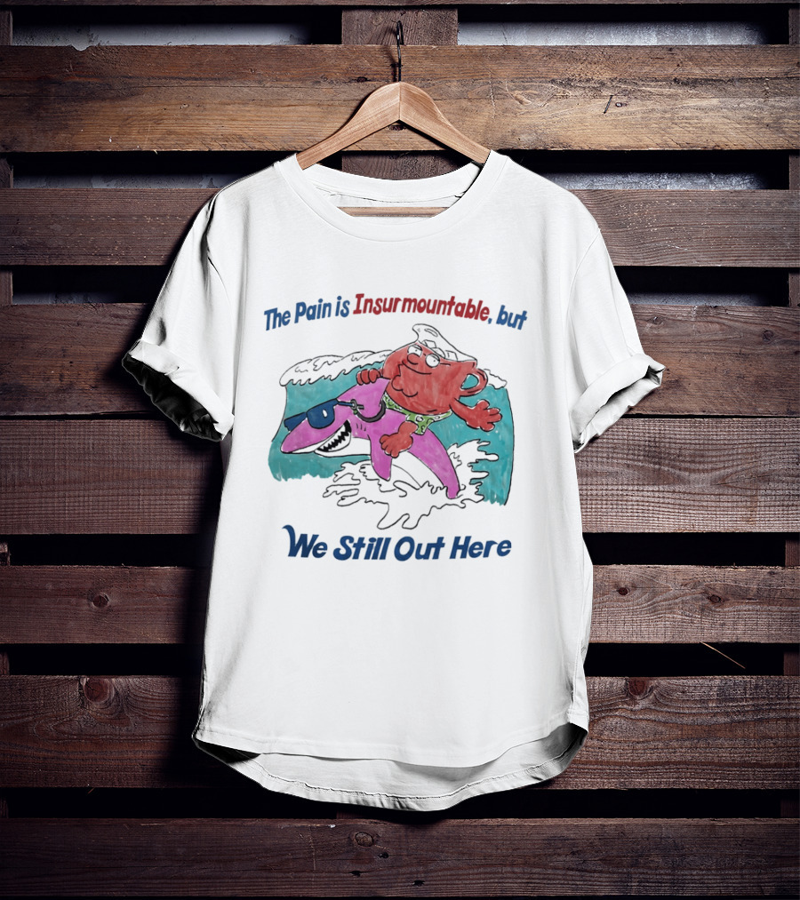 Peter Griffin Kool Aid Man Surfing Shark We Still Out Here T-Shirt