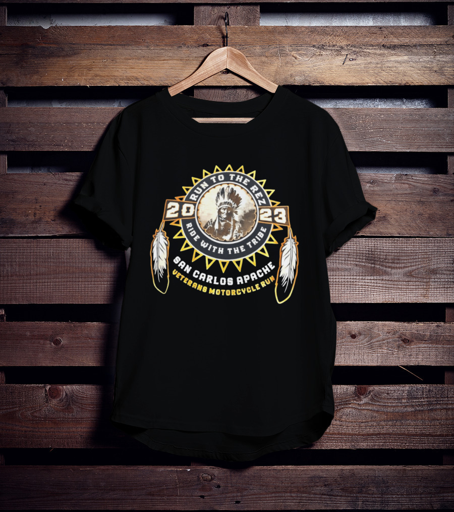 2023 Run To The Rez Ride With The Tribe San Carlos Apache Veterans Motorcycle Run T-Shirt
