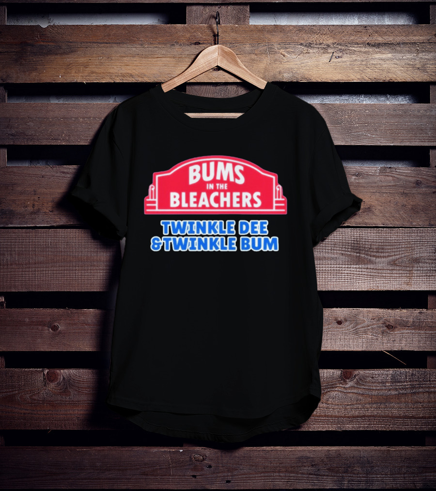 Bums In The Bleachers Twinkle Dee & Twinkle Bum T-Shirt