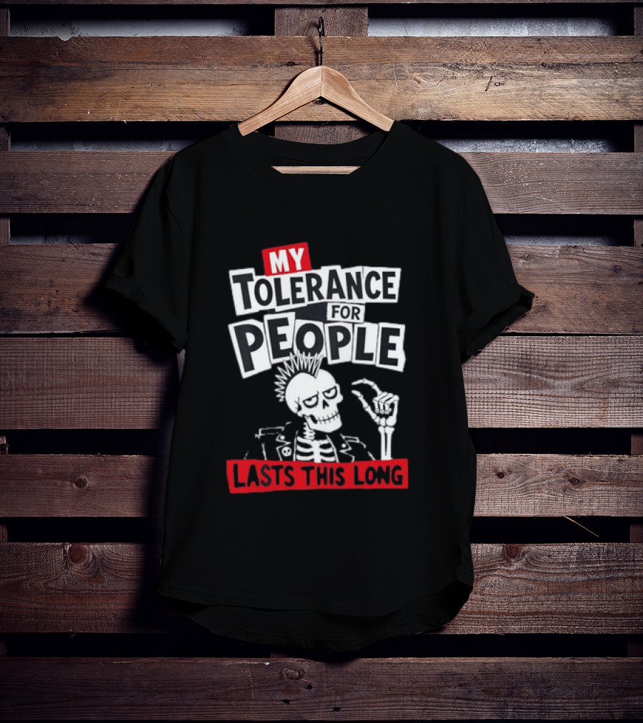 My Tolerance For People Lasts This Long Punk Skull Mohawk Skeleton T-Shirt