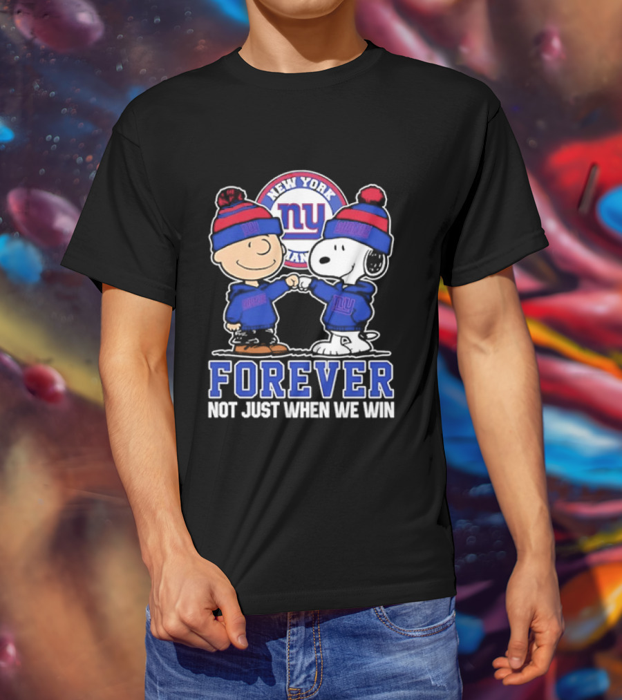 Peanuts Gang Forever New York Giants Not Just When We Win T-Shirt