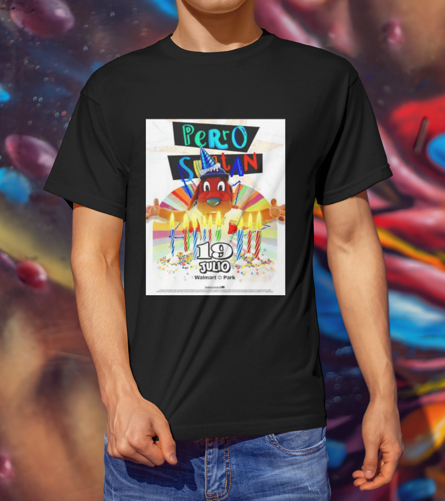 Perro Sultan Birthday Event 19 Julio Walmart Park Celebration T-Shirt